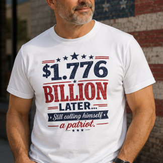 1.776 Billion Later Patriot Tシャツ