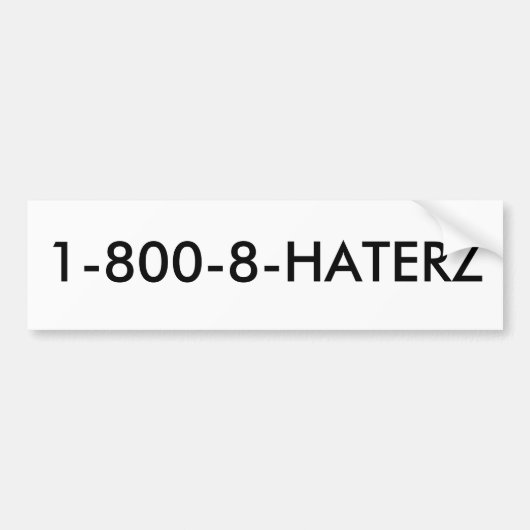 1-800-8-HATERZ バンパーステッカー (正面)