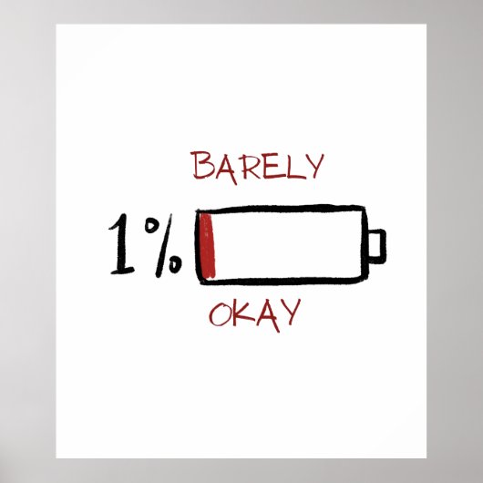 1% Barely Okay Battery Life ポスター (正面)