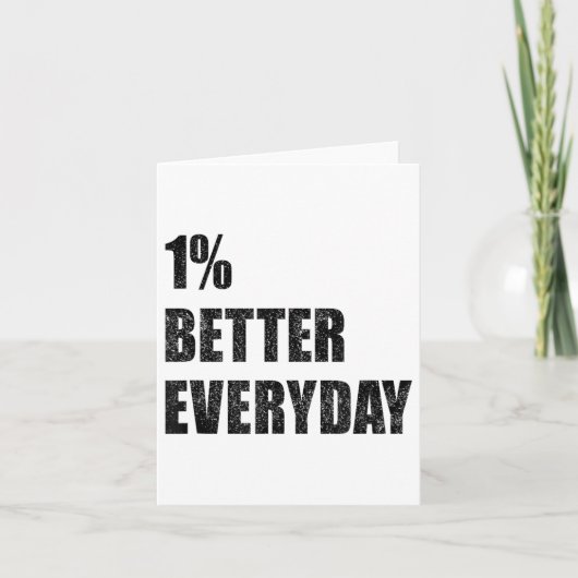 1% Better Every Day Motivation Quote Insrational S カード (正面)