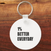 1% Better Every Day Motivation Quote Insrational S キーホルダー (正面)