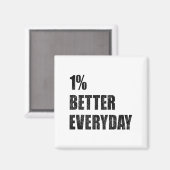 1% Better Every Day Motivation Quote Insrational S マグネット (正面/裏面)