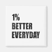 1% Better Every Day Motivation Quote Insrational S マグネット (正面)