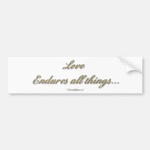 1 Corinthians 13 -愛はすべての事に耐えます バンパーステッカー