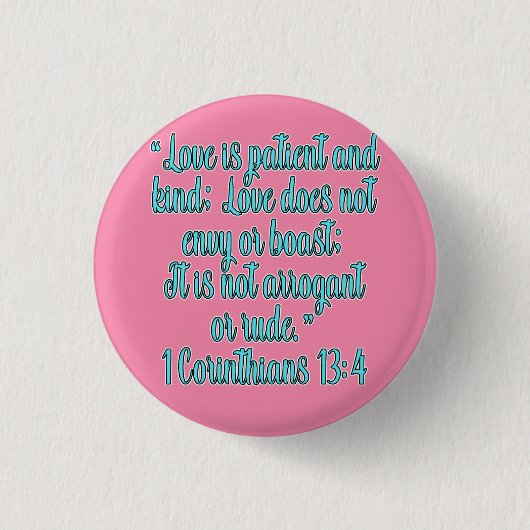 1 Corinthians 13:4 Love Is Patient And Kind 缶バッジ (正面)