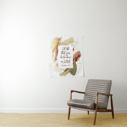 1 Corinthians 16:14あなたがたは愛の中で行ないなさい タペストリー (インサイチュ)