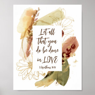 1 Corinthians 16:14あなたがたは愛の中で行ないなさい ポスター