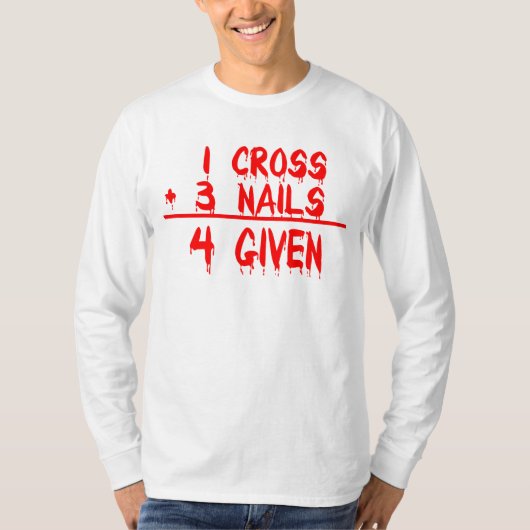 1 Cross + 3 Nails = 4 Given Tシャツ (正面)
