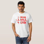 1 Cross + 3 Nails = 4 Given Tシャツ (正面フル)