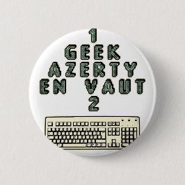 1 GEEK AZERY en vaut 2 - Jeux de motsT 缶バッジ