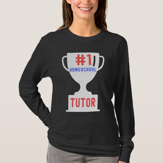 1 Homeschool Tutor Proud Homeschooler Teacher Tシャツ (正面)