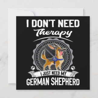 1 I Don't Need Therapy I Just Need My German Sheph 招待状
