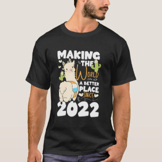 1 Making The World A Better Place Since 2022 Tシャツ
