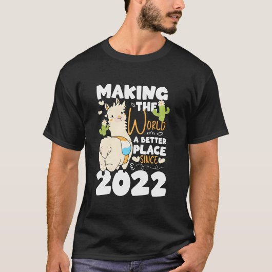 1 Making The World A Better Place Since 2022 Tシャツ (正面)