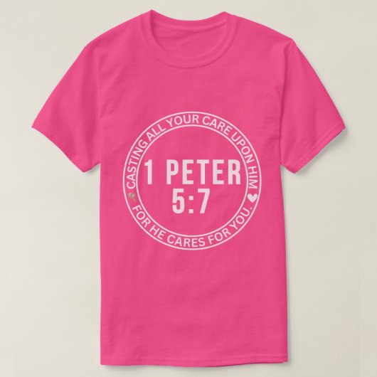 1 Peter 5:7聖書に全てのあなたの気にを投げ入れる Tシャツ (デザイン正面)