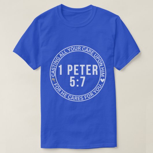 1 Peter 5:7聖書に全てのあなたの気にを投げ入れる Tシャツ (デザイン正面)