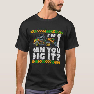 1st誕生日建築トラックI m 1あなたが掘ることができる Tシャツ