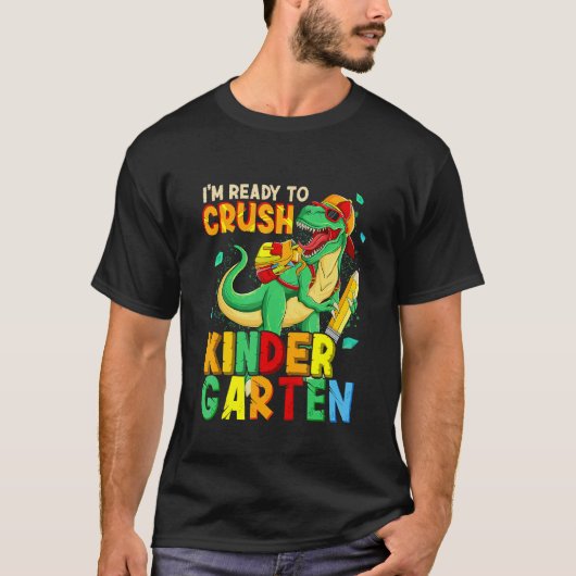 1st Day Of Kindergarten I'm Ready To Crush Dinosau Tシャツ (正面)