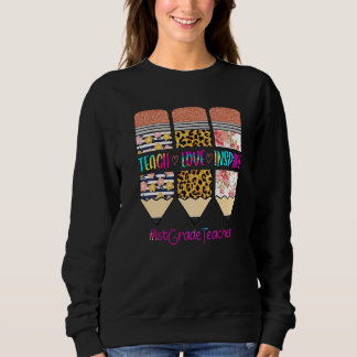1st Grade Teacher Teach Love Inspire Pencil Leopar スウェットシャツ