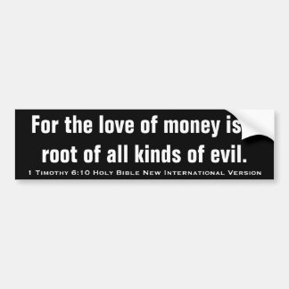 1Timothy 6:10の聖書の新しく国際的な版 バンパーステッカー