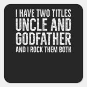 2つのタイトルおじさんとゴッドファーザー私は両方をロック スクエアシール (正面)