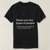 2つのタイプの人が不完全なデータ推定T Tシャツ (デザイン正面)