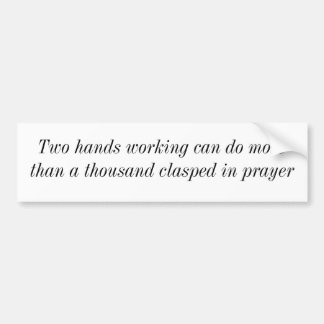 2つの手の働くことは多くをすることができます バンパーステッカー