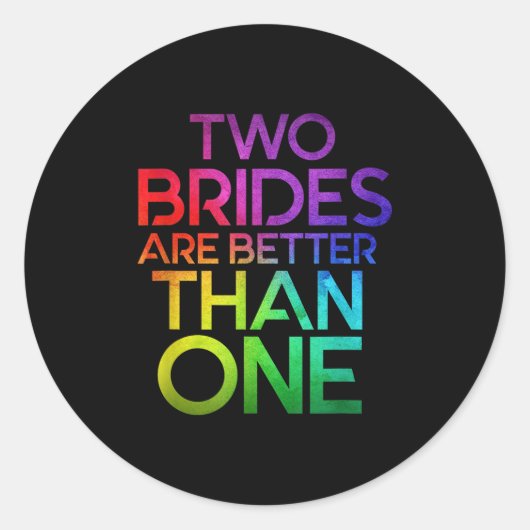 2つの花嫁は1つのレズビアンの結婚Lgbより良い ラウンドシール (正面)