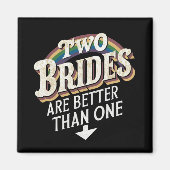 2つの花嫁は1つのレズビアンよりも優結婚れている マグネット (正面)