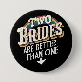 2つの花嫁は1つのレズビアンよりも優結婚れている 缶バッジ (正面)