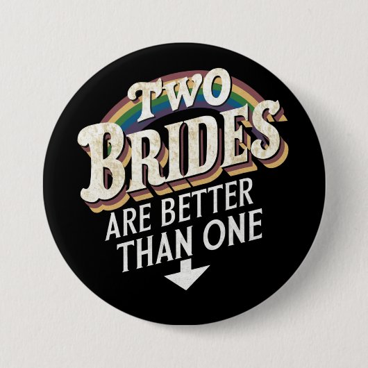 2つの花嫁は1つのレズビアンよりも優結婚れている 缶バッジ (正面)
