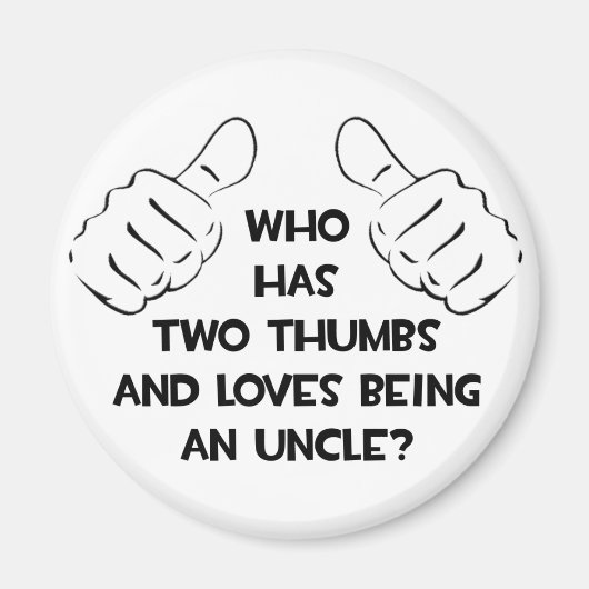 2つの親指…おじさんになるのが大好き マグネット (正面)