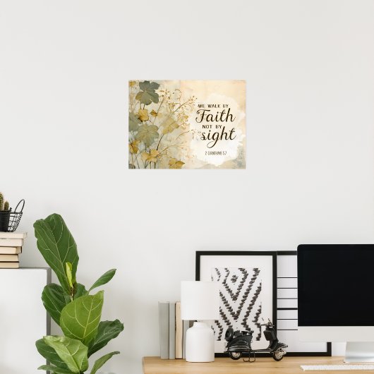 2コリント5:7わたしたちは信仰の聖句によって歩む ポスター (ホームオフィス)