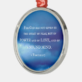 2テモテ1:7神は私たち与えを持っていない。 メタルオーナメント (左)