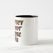 2トーンのマグカップ – 彼らは私たちを好きではない ツートーンマグカップ (中央)
