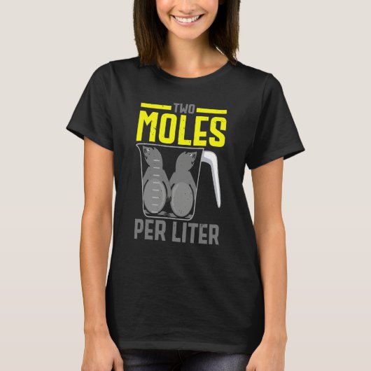 2モル毎リットル モグラ モグラのささやき手 科学 Tシャツ (正面)