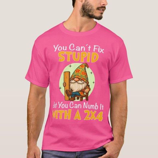 2倍で馬鹿を治すことはできませんが、麻痺させることはできます Tシャツ (正面)