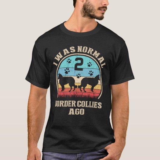 2匹のボーダーコリーまでは普通だった Tシャツ (正面)