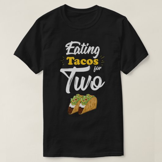 2回食べの妊娠の発表のためのおもしろいのタコス Tシャツ (デザイン正面)
