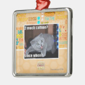 2多くのcaffineか。 メタルオーナメント (左)