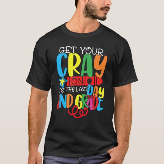 2年生の最終日にCrayを取得 Tシャツ (正面)