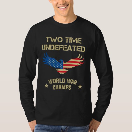 2度優勝 無敗の世界戦のチャンピオン 愛国心あふれる7月 Tシャツ (正面)
