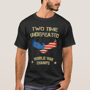 2度優勝 無敗の世界戦のチャンピオン 愛国心あふれる7月 Tシャツ