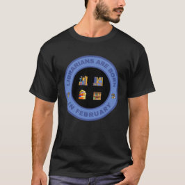 2月に生まれた司書のためのデザインTシャツ Tシャツ