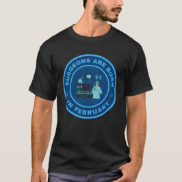 2月に生まれた外科医のためのデザインのバリエーション Tシャツ