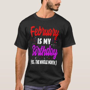 2月は私の誕生日は全体の月2月B Tシャツ