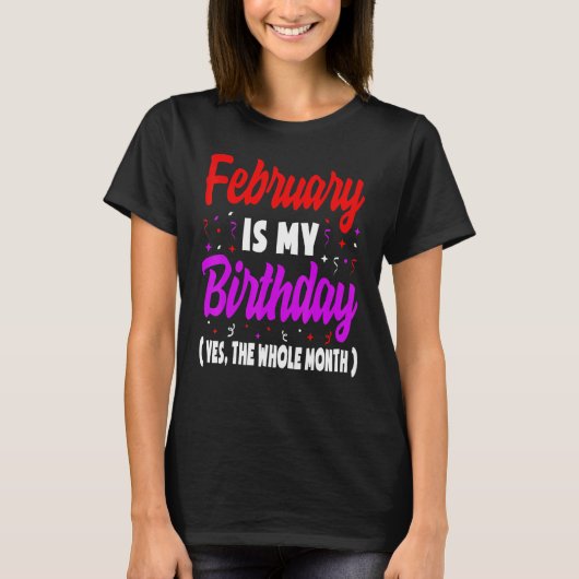 2月は私の誕生日は全体の月2月B Tシャツ (正面)