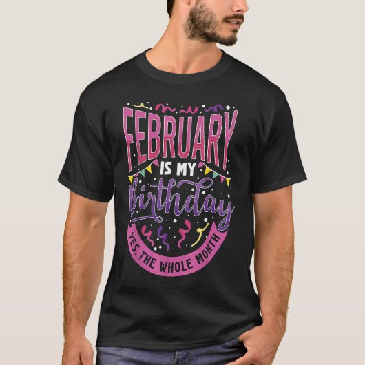 2月誕生日ウィメンズ2月は私の誕生日 Tシャツ (正面)