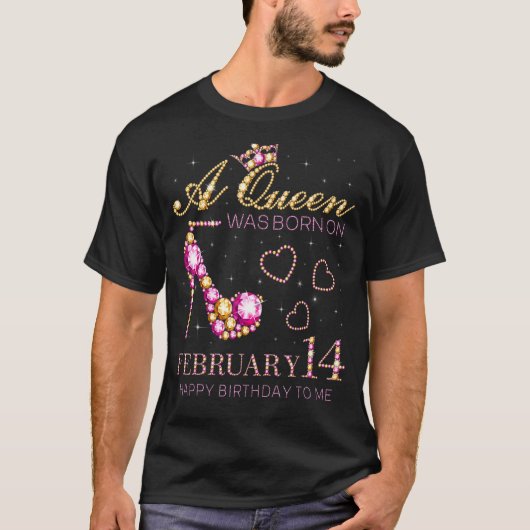 2月14日の生まれハッピーバースデーで女王が Tシャツ (正面)