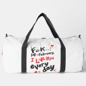 2月14日、私は毎日あなたを愛している ダッフルバッグ (正面)